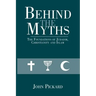 Behind the Myths: The Foundations of Judaism, Christianity and Islam