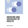 Medicine and Sociology of Health