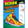 Design your own shoes: Sneaker themed Designer Book For Adults, Teens, and Kids