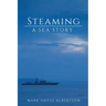 Steaming: A Sea Story