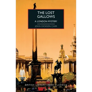 The Lost Gallows: A London Mystery