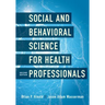 Social and Behavioral Science for Health Professionals