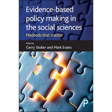 Evidence-Based Policy Making in the Social Sciences: Methods That Matter
