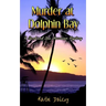 Murder at Dolphin Bay