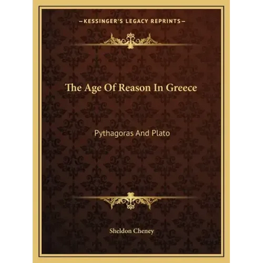The Age of Reason in Greece: Pythagoras and Plato