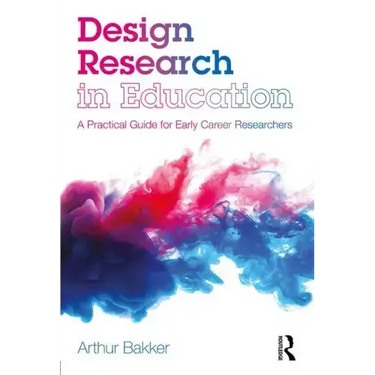 Design Research in Education: A Practical Guide for Early Career Researchers