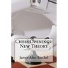 Chess Openings: New Theory