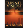 Tunnel Vision: (Thru the Eyes of a Transit Cop)