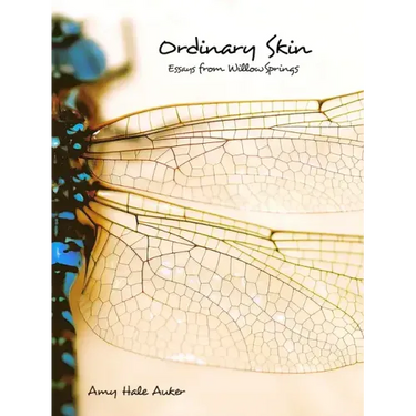 Ordinary Skin: Essays from Willow Springs
