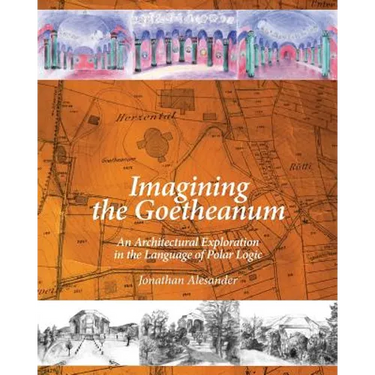 Imagining the Goetheanum: An Architectural Exploration in the Language of Polar Logic
