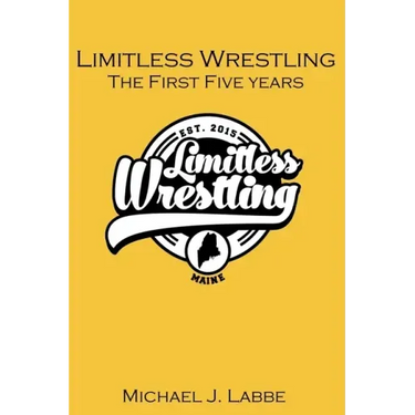 Limitless Wrestling: The First Five Years