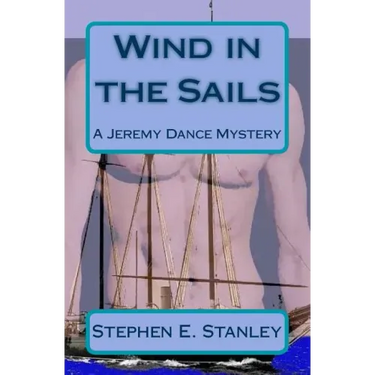 Wind in the Sails: A Jeremy Dance Mystery