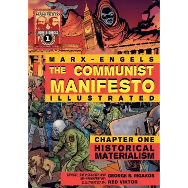 The Communist Manifesto (Illustrated) - Chapter One: Historical Materialism
