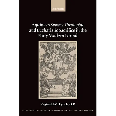 Aquinas's Summa Theologiae and Eucharistic Sacrifice in the Early Modern Period