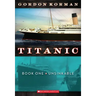 Unsinkable (Titanic, Book 1): Volume 1