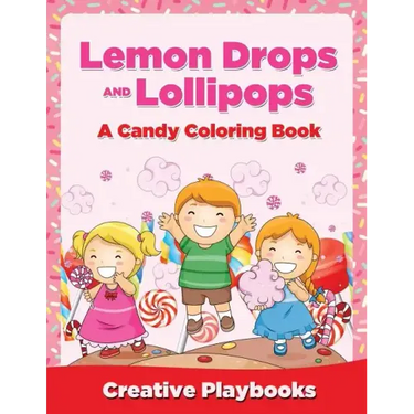 Lemon Drops and Lollipops, a Candy Coloring Book