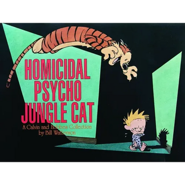 Homicidal Psycho Jungle Cat: A Calvin and Hobbes Collection Volume 10