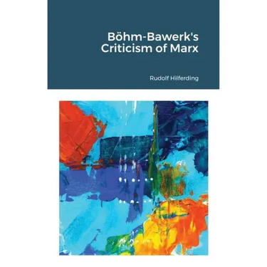 Böhm-Bawerk's Criticism of Marx