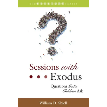 Sessions with Exodus: Questions God's Children Ask
