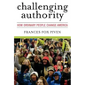 Challenging Authority: How Ordinary People Change America
