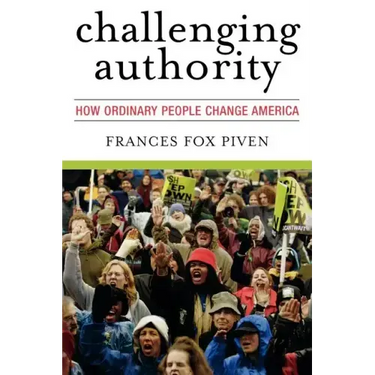 Challenging Authority: How Ordinary People Change America