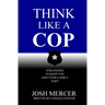 Think like a Cop: Strategies to Keep You and Your Family Safe