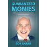 Guaranteed Monies: Getting the Most Out of Your Hard-Earned Social Security Money