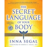 The Secret Language of Your Body: The Essential Guide to Health and Wellness