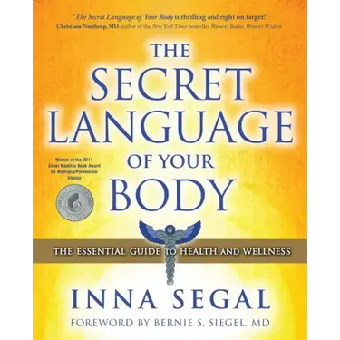 The Secret Language of Your Body: The Essential Guide to Health and Wellness