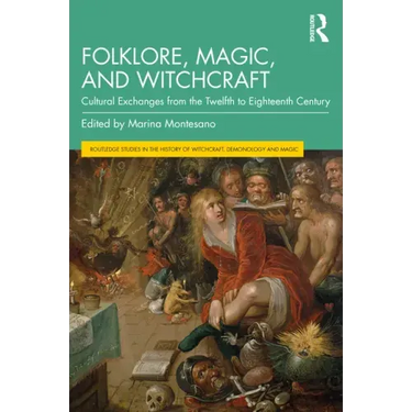 Folklore, Magic, and Witchcraft: Cultural Exchanges from the Twelfth to Eighteenth Century