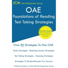 OAE Foundations of Reading - Test Taking Strategies: OAE 090 - Free Online Tutoring - New 2020 Edition - The latest strategies to pass your exam.