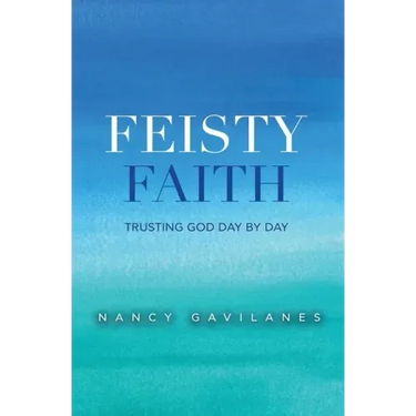 Feisty Faith: Trusting God Day by Day
