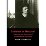 Leninism or Marxism?
