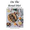 On the Renal Diet: Cooking and Eating Easy