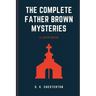 The Complete Father Brown Mysteries