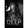 In Too Deep