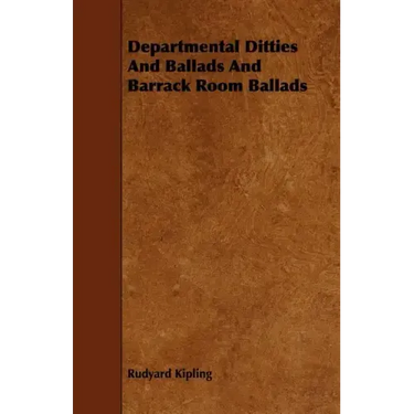 Departmental Ditties And Ballads And Barrack Room Ballads