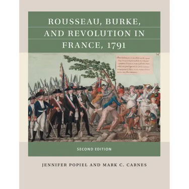 Rousseau, Burke, and Revolution in France, 1791