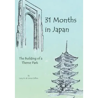 31 Months in Japan: The Building of a Theme Park