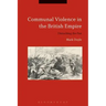 Communal Violence in the British Empire: Disturbing the Pax