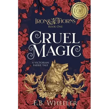Cruel Magic: A Victorian Faerie Tale