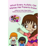 What Every Autistic Girl Wishes Her Parents Knew