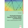 Psychophysiological Aspects of Stress, Health and Well-being