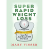 Super Rapid Weight Loss