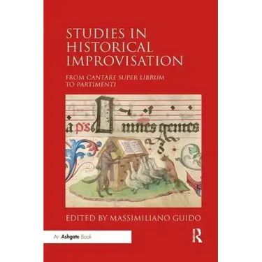 Studies in Historical Improvisation: From Cantare super Librum to Partimenti