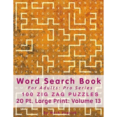 Word Search Book For Adults: Pro Series, 100 Zig Zag Puzzles, 20 Pt. Large Print, Vol.13