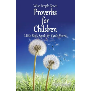 Proverbs for Children: Little Bitty Seeds of God's Word