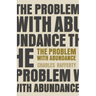 The Problem with Abundance: prose poems