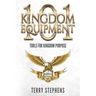 Kingdom Equipment 101: Tools for Kingdom Purpose