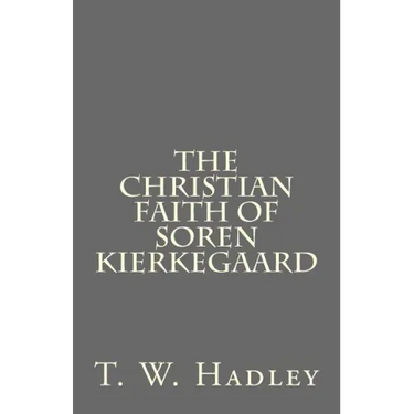 The Christian Faith of Soren Kierkegaard
